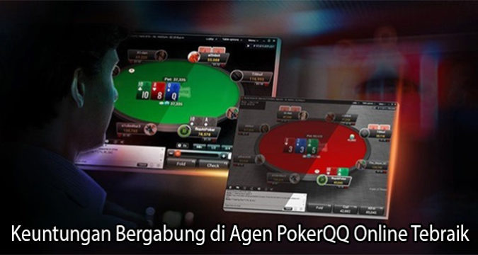 Keuntungan Bergabung di Agen PokerQQ Online Tebraik